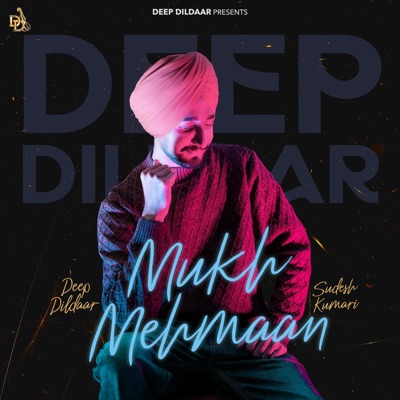 Mukh Mehmaan (feat. Sudesh Kumari) - Single
