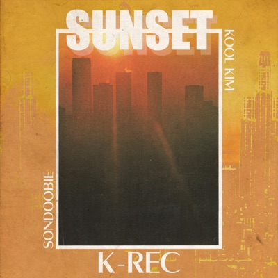 Sunset (feat. Son Doobie & Kool Kim) - Single