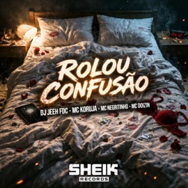 Rolou Confusão DJ Jeeh FDC, Mc Koruja, MC Negritin & Mc DoisZin