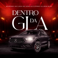 Dentro da Gla (feat. MC Luiggi & Mc Gedai) - Single - Mc Kitinho, DJ Cleitinho & DJ Jhow Beats