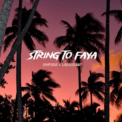 String to faya (feat. Snipside) - Single