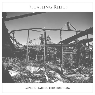 Recalling Relics (feat. Fires Burn Low) - Single