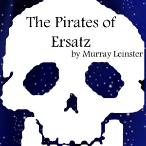 The Pirates of Ersatz (Unabridged)