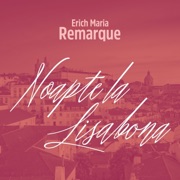 Noapte la Lisabona - Erich Maria Remarque