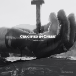 Crucified in Christ - Jimmy Clifton Cover Art