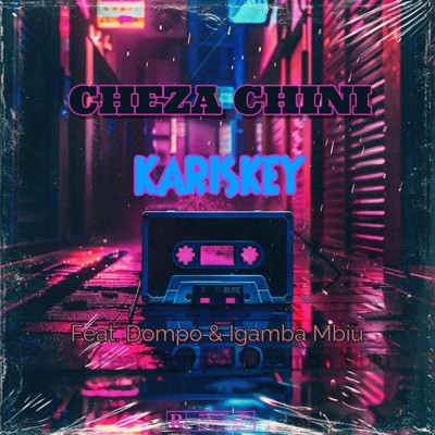 Cheza Chini (feat. Dompo King & Igamba Mbiu) - Single