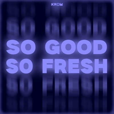 SO GOOD SO FRESH (feat. krom.mp3) - Single