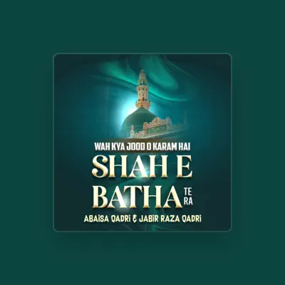 Listen to Abaisa Qadri, watch music videos, read bio, see tour dates & more!