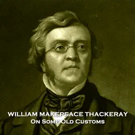 On Some Old Customs: From their pens to your ears, genius in every story