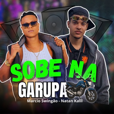 Sobe na Garupa (feat. Márcio Swingão) - Single