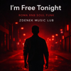 Zdenek Music Lab - I&rsquo;m Free Tonight artwork