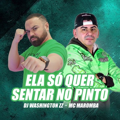 Ela Só Quer Sentar no Pinto (feat. Mc Maromba) - Single