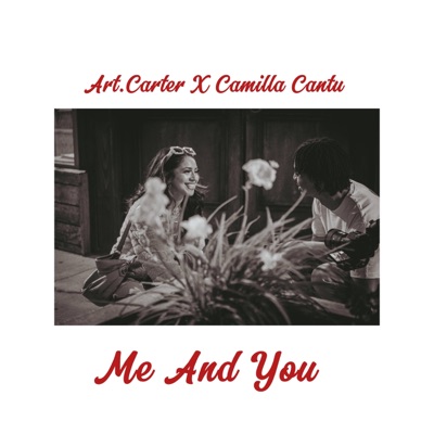 Me And You (feat. Camilla Cantu) [Mixed And Mastered] [DJ Mix]