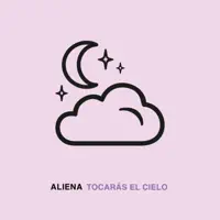 Tocaras el Cielo — Aliena