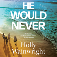 He Would Never - Holly Wainwright Cover Art