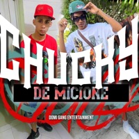 CHUCKY DE MISIONE (feat. Digital777) - Single - DOMI GANG ENTERTAINMENT