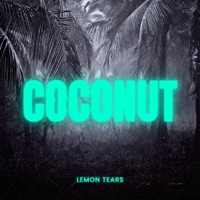 Coconut - Single - Lemon Tears
