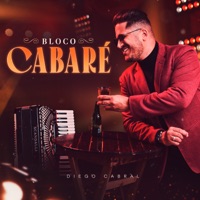 Bloco Cabaré: Não Devo Nada a Ninguém / Arrependimento / Num Quarto de Hotel / A Desconhecida (Ao Vivo) - Single - Diego Cabral