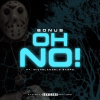 Oh No! (feat. Michelangelo Skero) - Single - Bo Nus