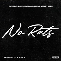 No Rats (feat. Diamond Street Keem) - Single - KYO!, Baby Yungin & Steelz