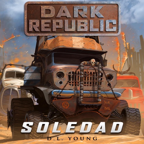 Soledad: Dark Republic: Dark Republic, Book 1 (Unabridged) cover