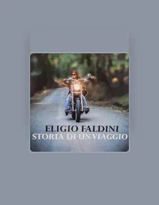 Eligio Faldiniを聴いたり、ミュージックビデオを鑑賞したり、経歴やツアー日程などを確認したりしましょう！