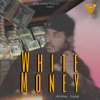 White Money - Single
