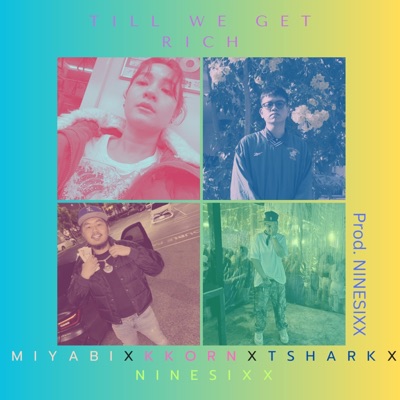 Till we get rich (feat. Kkorn, Ninesixx & Tshark) - Single