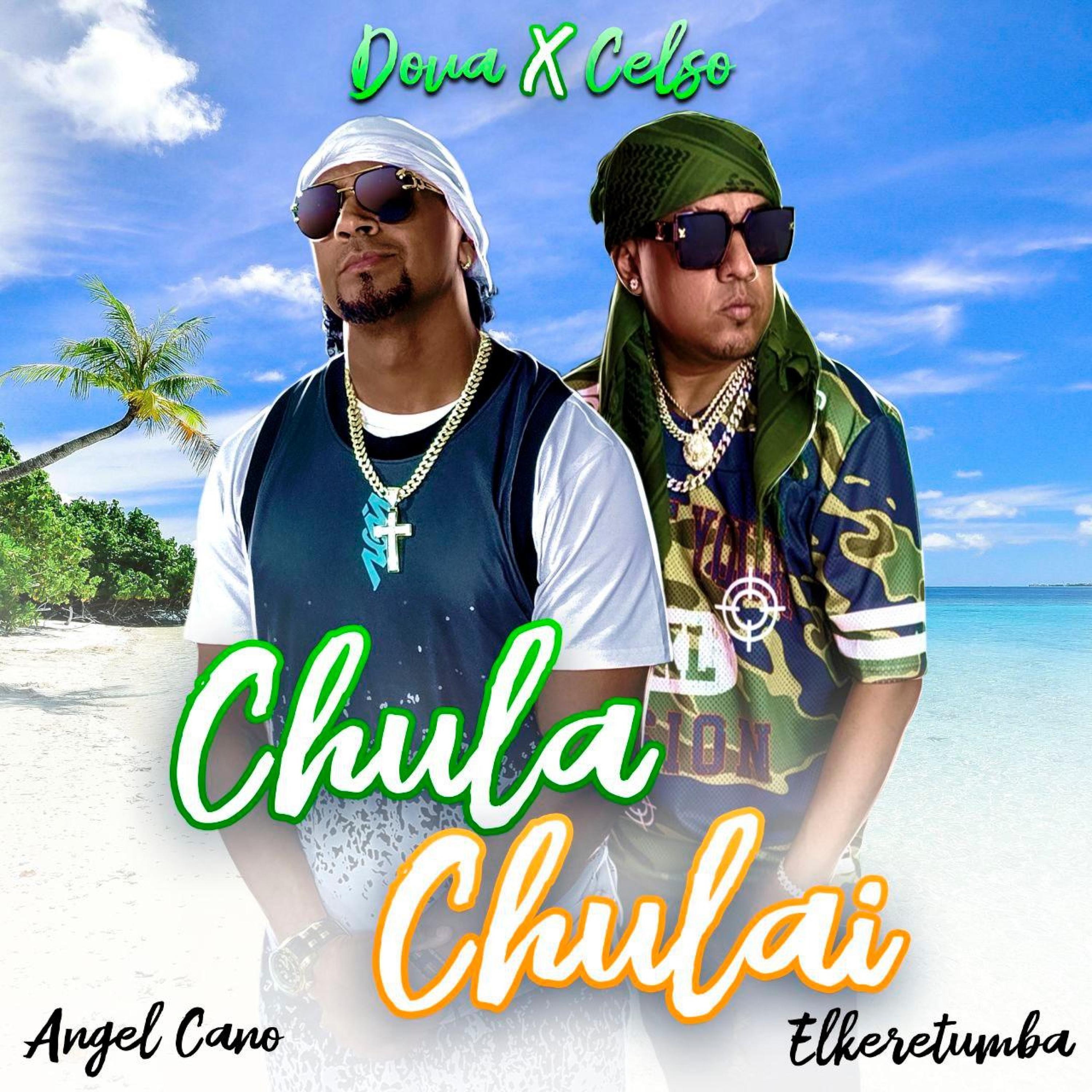 Dova y Celso - Chula Chulai