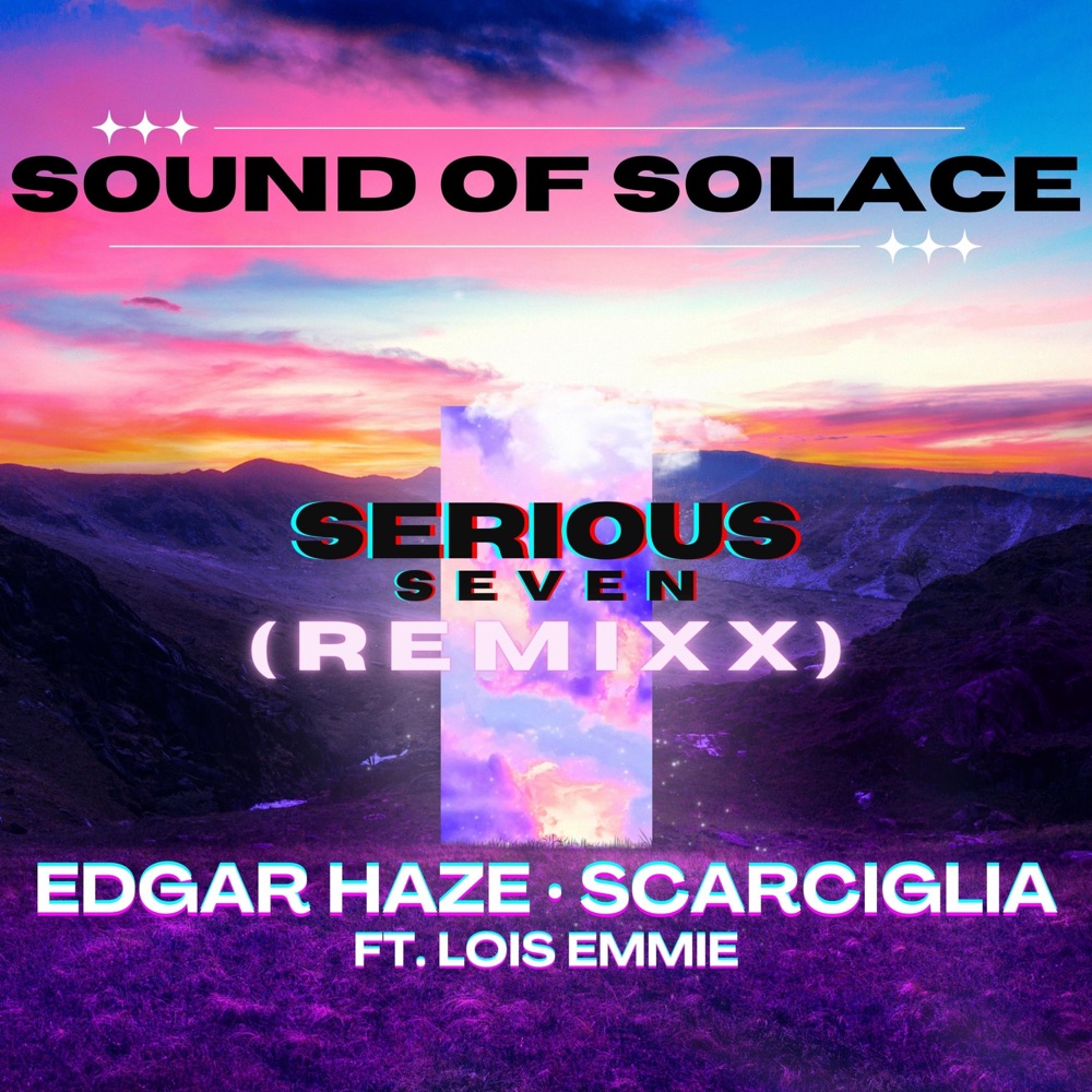 Обложка альбома «Serious Seven (feat. Lois Emmie) [Edgar Haze & Scarciglia Remix] - Single» — Sound Of Solace