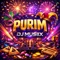 Chag Purim - DJ MUSIIX lyrics