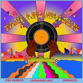 Pain and Pleasure (feat. Anabel Rose & Freddie Gambini) Iyke Parker, LeonardoDDJ & 99 PHACES