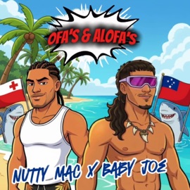 Ofa's & Alofa's (Fo'i Lole) (feat. Baby Joe) Nutty Mac