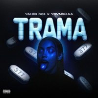 TRAMA (feat. Yovngkaa) - Single - Yahiir681