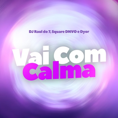 Vai Com Calma - Single