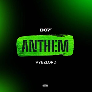 Anthem (feat. VybzLord)