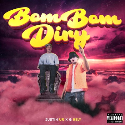 JUSTIN UR - BOMBOMDIRY (feat. G NELY) - Single