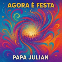 Agora é Festa - Single - Papa Julian