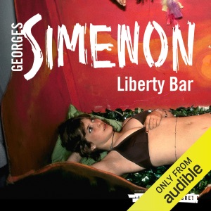 Liberty Bar: Inspector Maigret, Book 17 (Unabridged)