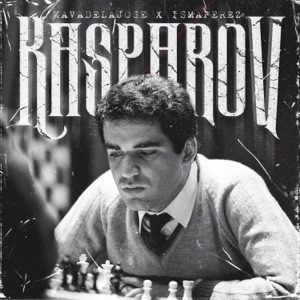 KASPAROV (feat. IsmaPerez)