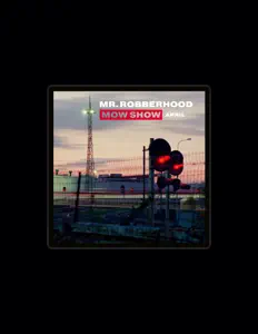 聆聽 Mr. Robberhood、觀看音樂影片、閱讀小傳、查看巡演日期等！