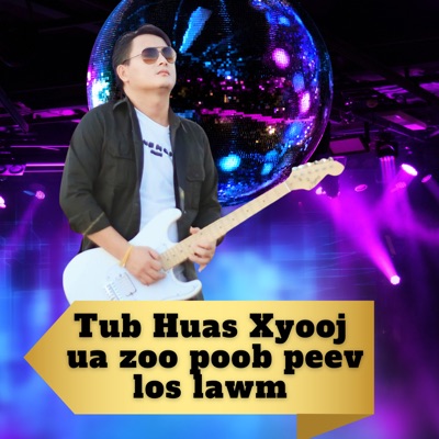 Hmong Singer Page - Ib Xyoo Laus Zus (feat. Tub Huas Xyooj)