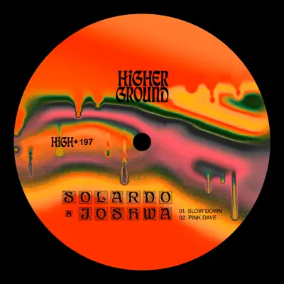 Listen to Slow Down / Pink Dave - Single by Solardo & Joshwa