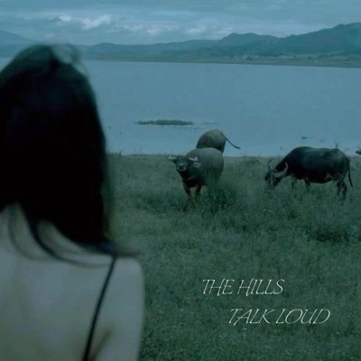 The Hills Talk Loud - Single