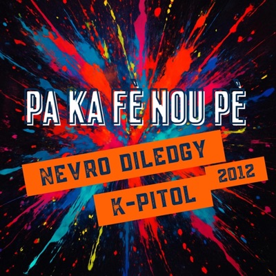 Fè Nou Pè (feat. Nevro Diledgy & K-Pitol) - Single