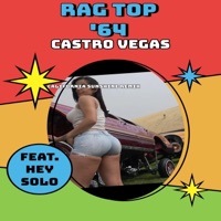 RagTop '64 (feat. Hey Solo) - Single - Castro Vegas