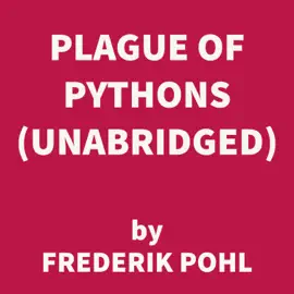 Plague of Pythons (UNABRIDGED)