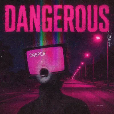 Listen to DANGEROUS - Single by CASPER