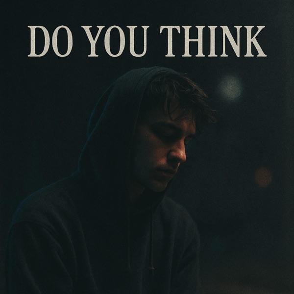 Do You Think