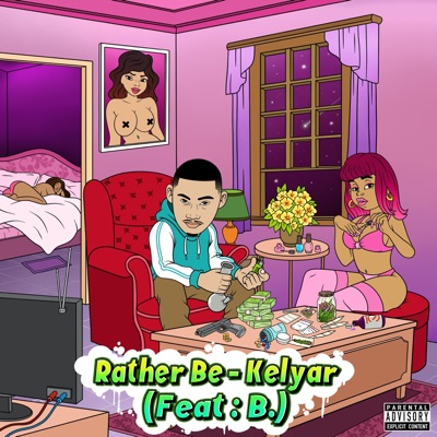 Rather Be (feat. B.) - Single